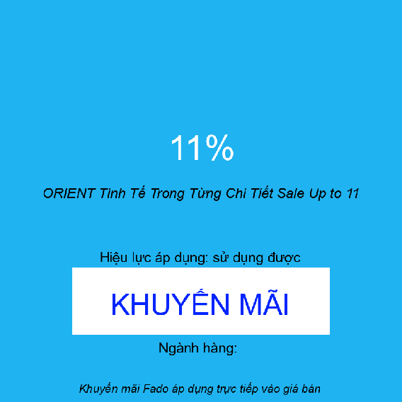 ORIENT Tinh Tế Trong Từng Chi Tiết Sale Up to 11